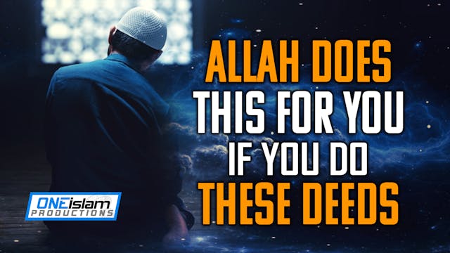 ALLAH DOES THIS FOR YOU IF YOU DO THE...