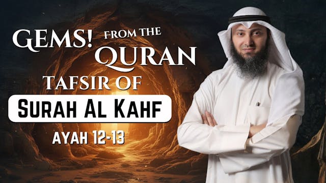 Tafseer Of Surah Al Kahf - Ayah 12-13...