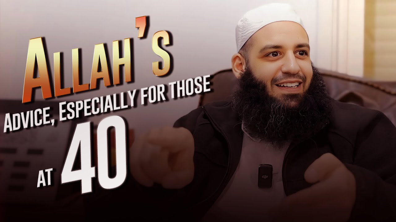 Allah’s Advice, Especially for Those at 40 - Abu Bakr Zoud