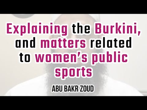 Explaining the Burkini, and matters r...