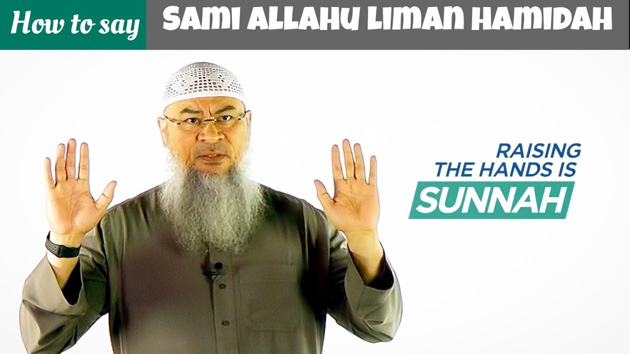 What is the right way of saying Sami Allahu liman hamidah