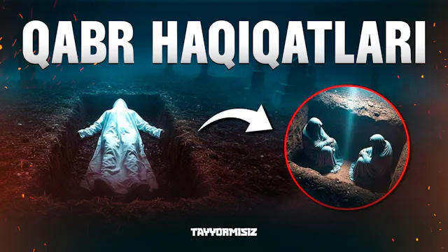 QABR HAQIQATLARI - SIZ BUNGA TAYYORMI...