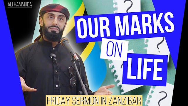 Our Marks on Life - Friday Sermon