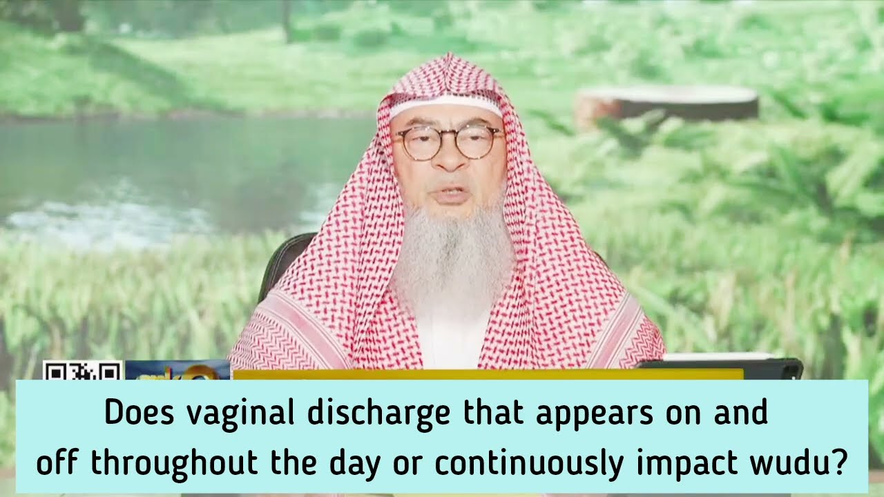 Vaginal discharge that appears on off throughout day or continuously impact wudu
