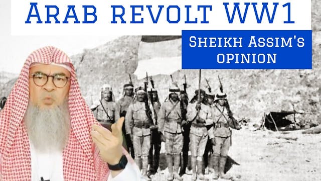 Sheikh Assim's opinion on Arab revolt...