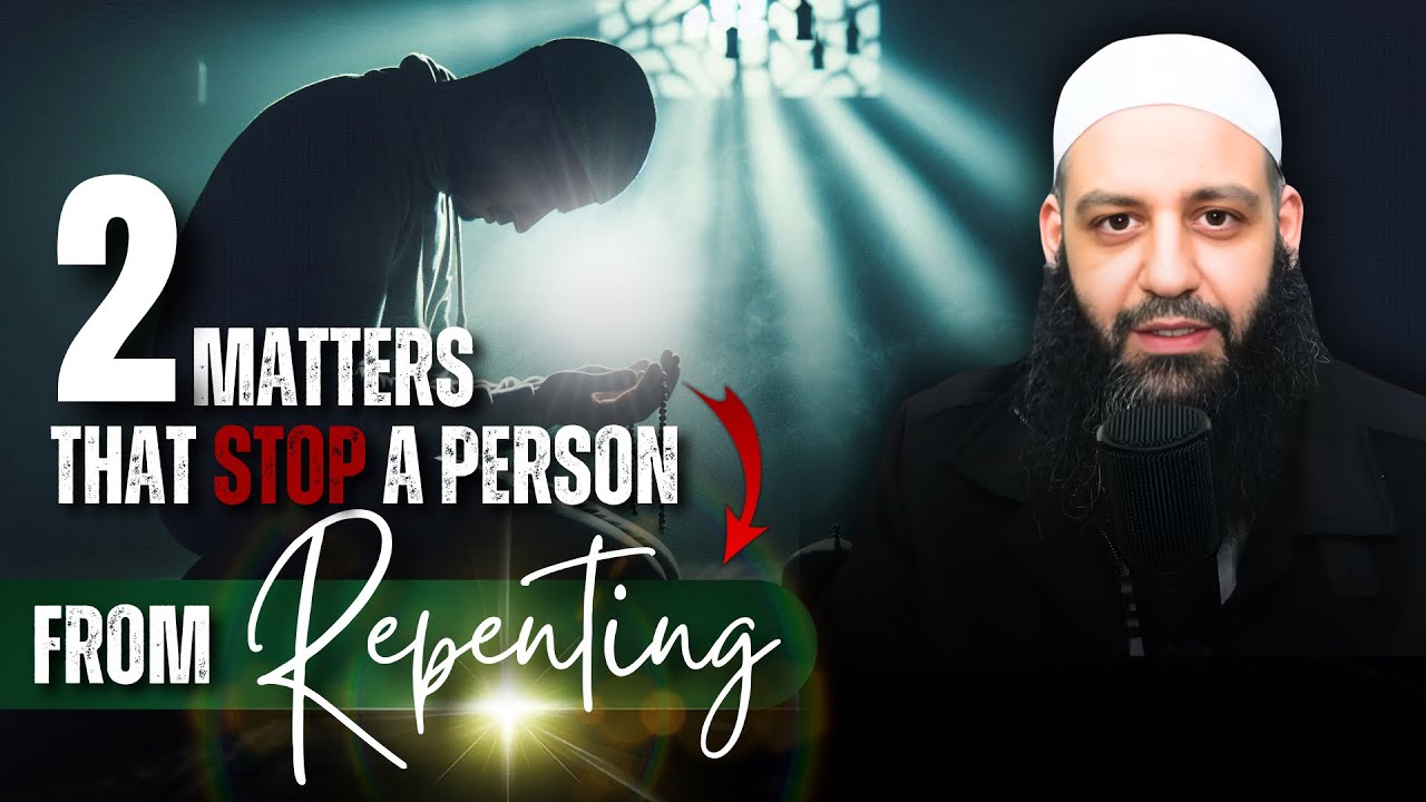 2 Matters That Stop A Person From Repenting - Abu Bakr Zoud