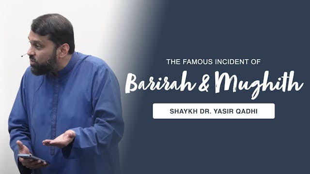 The Famous Incident of Barirah and Mu...