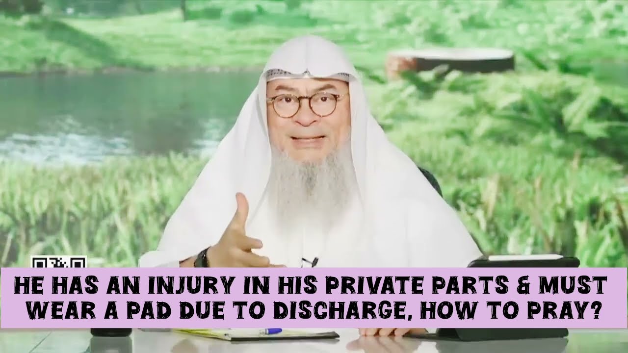 He has injury in his private part & must wear Pad due to discharge, how to pray