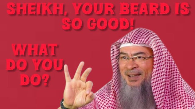 Sheikh, your beard looks great, what ...
