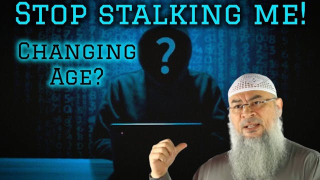 Stop STALKING me! Is changing age on ...