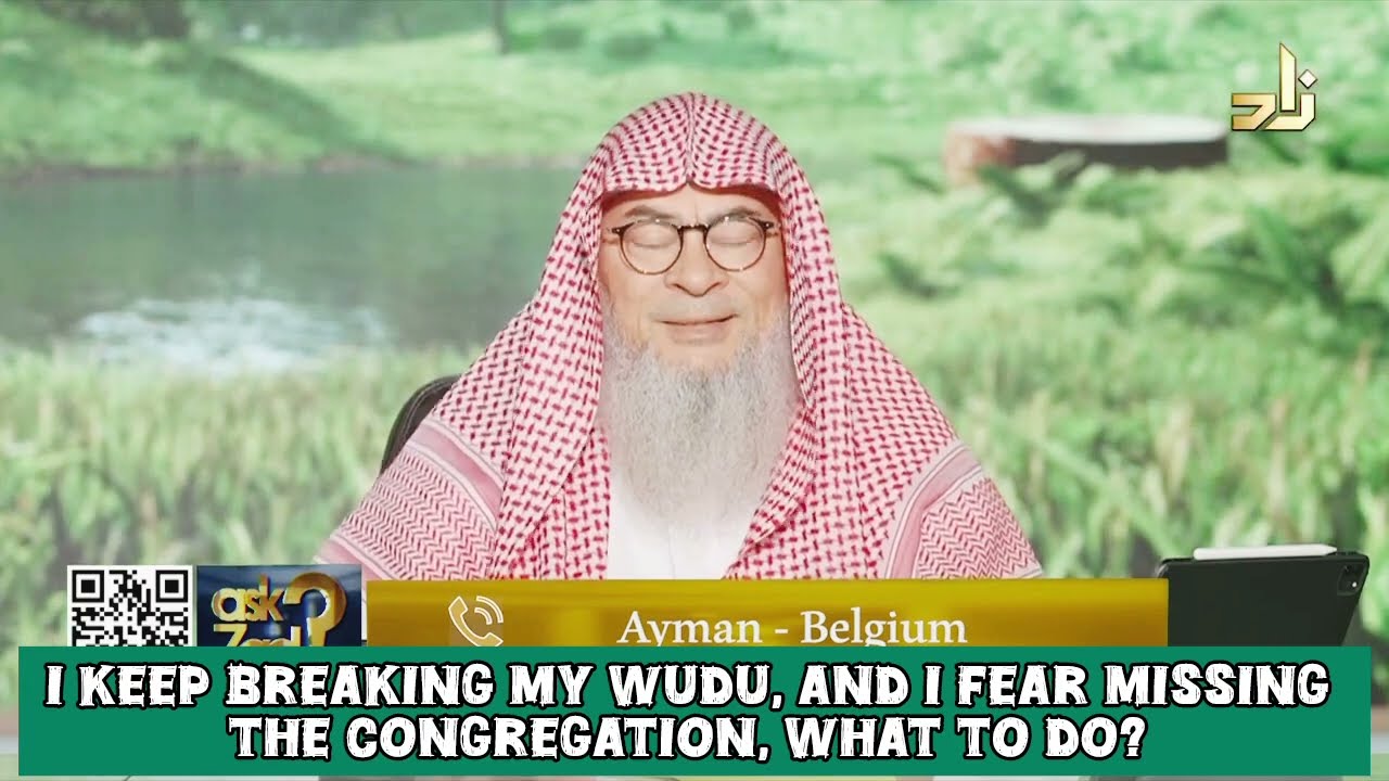 I Keep Breaking My Wudu & I Fear Missing The Congregation, What To Do?