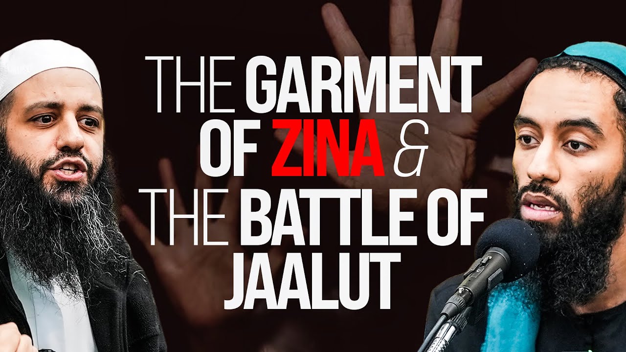 The Garment Of Zina & The Battle of Jaalut- Ust Abu Taymiyyah & Sh Abubakar Zoud