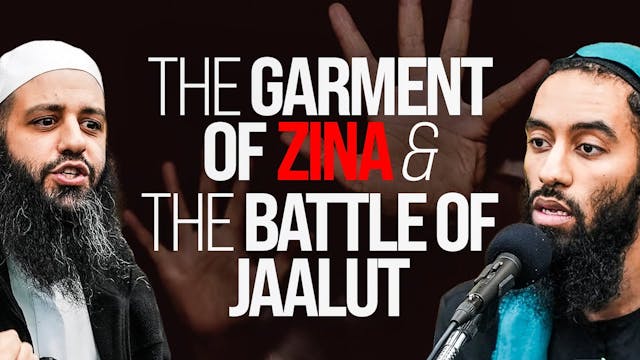 The Garment Of Zina & The Battle of J...