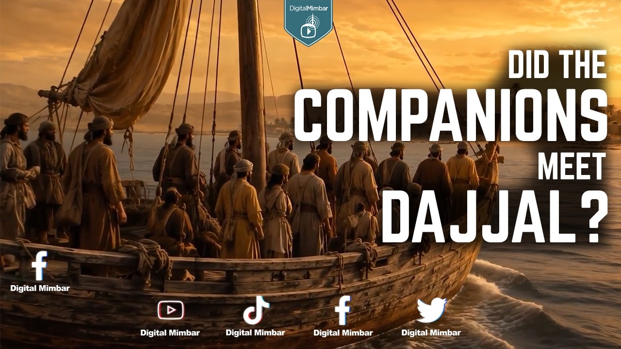 Did The Companions Meet Dajjal?