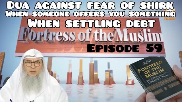59 - Dua against fear of Shirk When s...