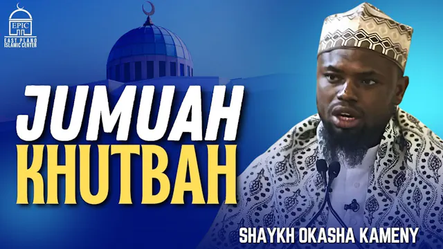 Jumuah Khutbah - Shaykh Okasha Kameny