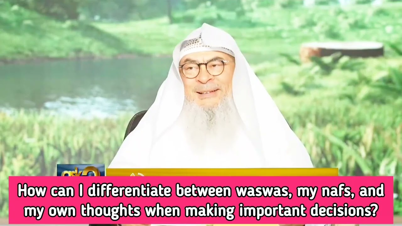 How Do I Know If My Indecisive Thoughts Are From Satan, Allah, Nafs Or Waswas?
