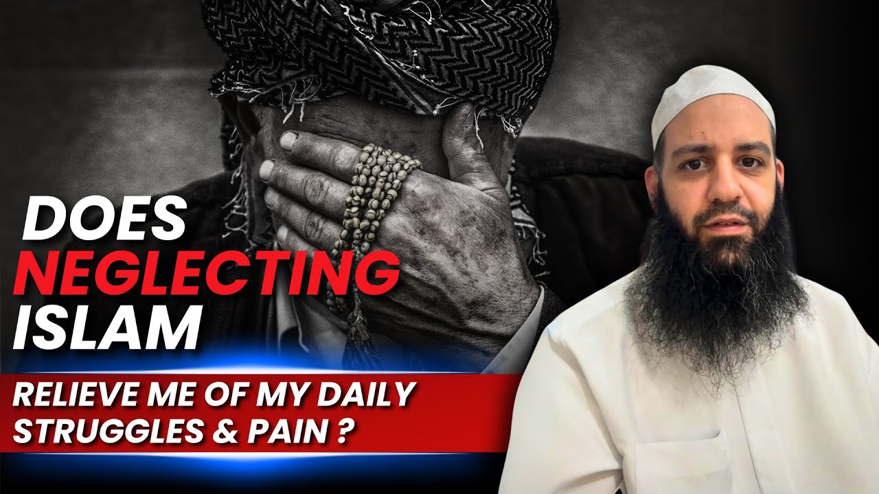 Does Neglecting Islam Relieve Me Of My Daily Struggles & Pains  Abu Bakr Zoud