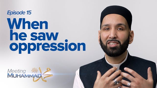 When He Saw Oppression - Episode 15