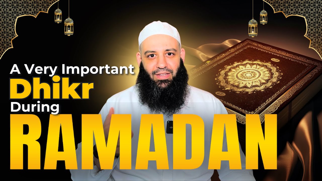 A Very Important Dhikr During Ramadan - Abu Bakr Zoud