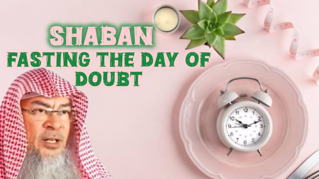 Can I fast on the day of doubt in Shaban 