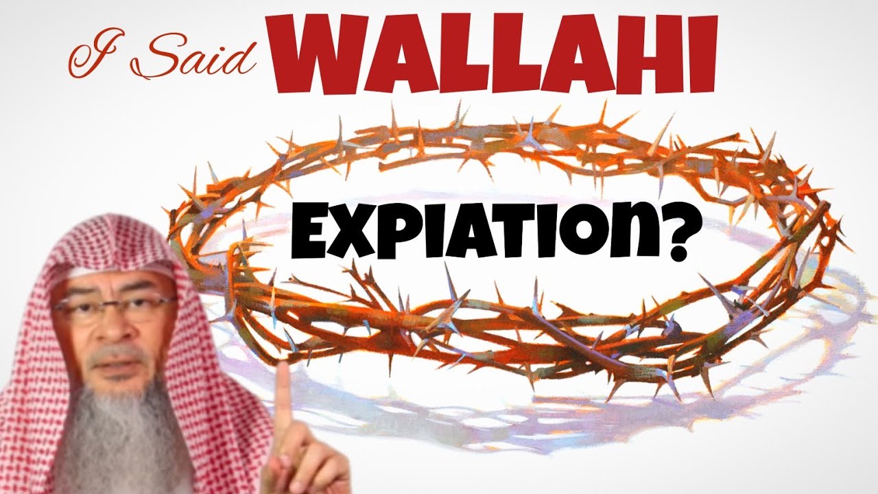 Is there expiation for saying Wallahi & not doing it When expiation counts
