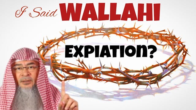 Is there expiation for saying Wallahi...
