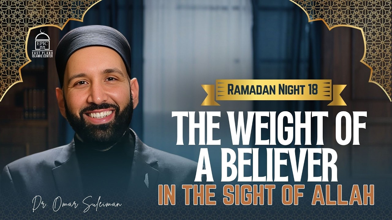 The Weight Of A Believer In The Sight Of Allah