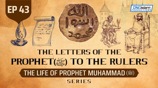 Ep 43 | The Letters Of The Prophet (S...