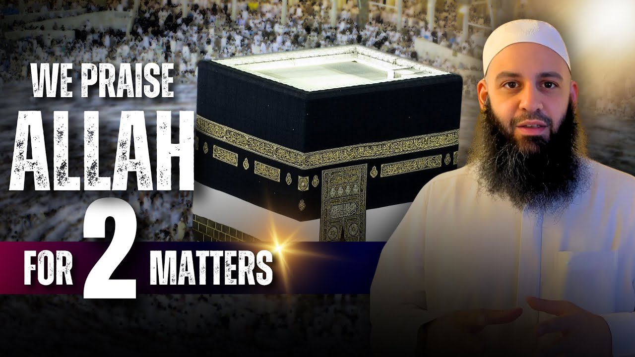 Why Do We Praise Allah ﷻ - Abu Bakr Zoud