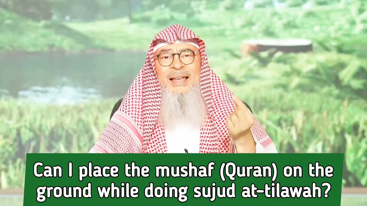 Can I Place The Mushaf (Quran) On The Floor (While Doing Sujood At Tilawah)?