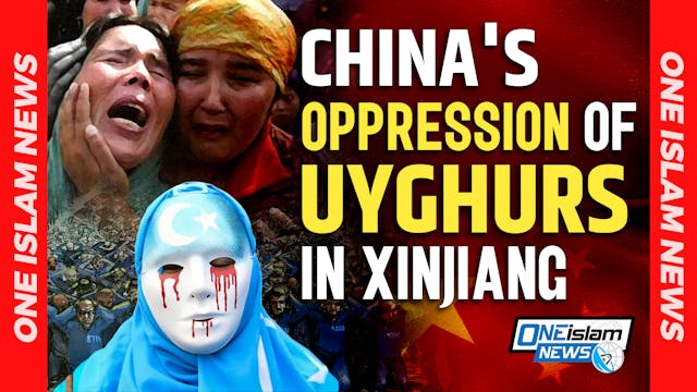CHINA'S OPPRESSION OF UYGHURS IN XINJ...