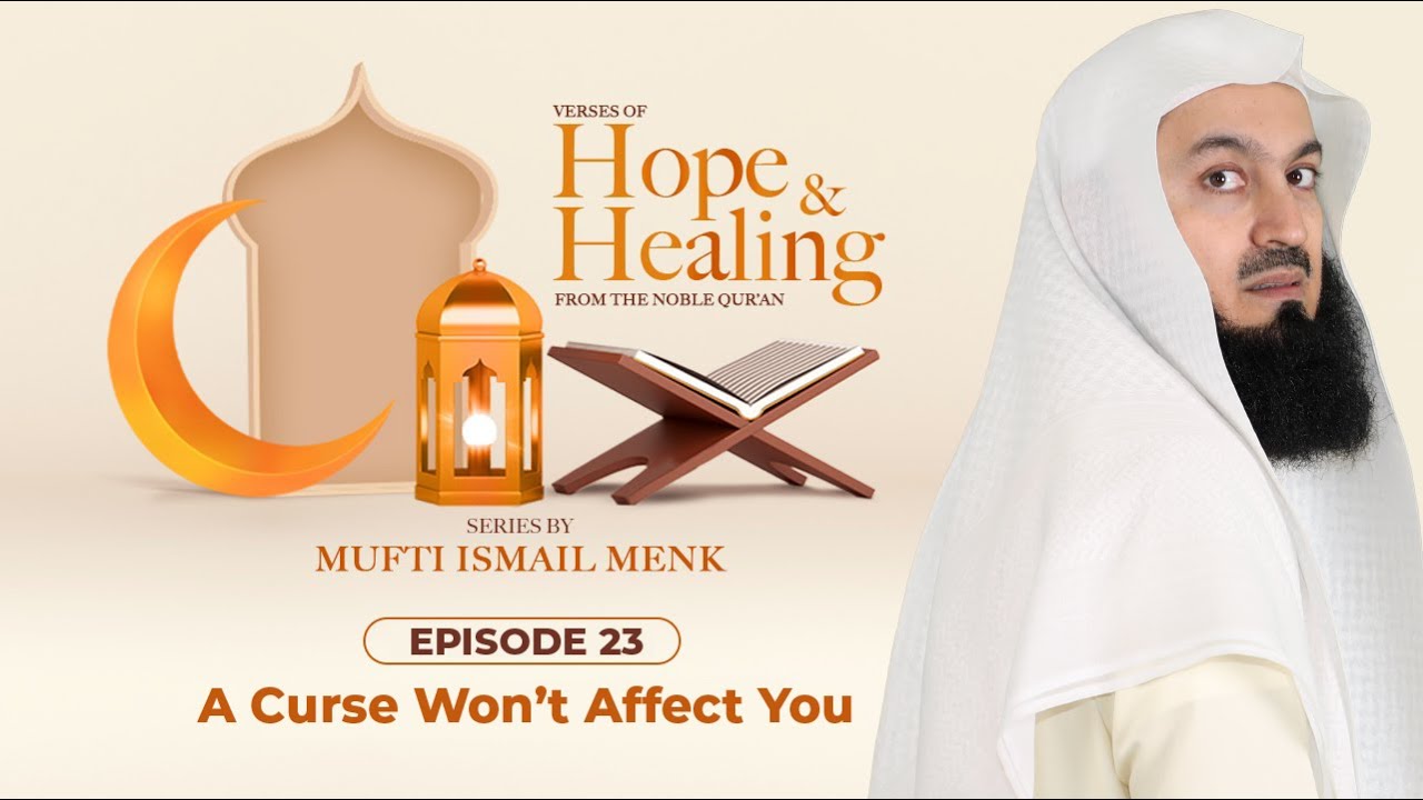 A Curse Won't Affect You -  Episode 23 - Verses of Hope and Healing