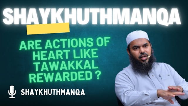 Are Actions Of The Heart Like Tawakka...