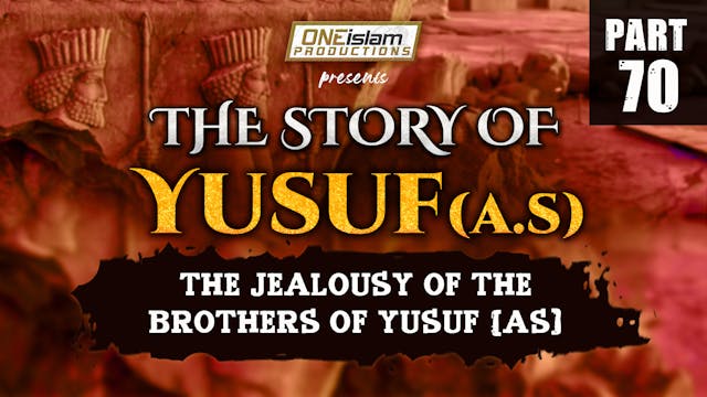 The Jealousy Of The Brothers Of Yusuf...