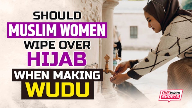 SHOULD MUSLIM WOMEN WIPING OVER HIJAB WHEN MAKING WUDU 