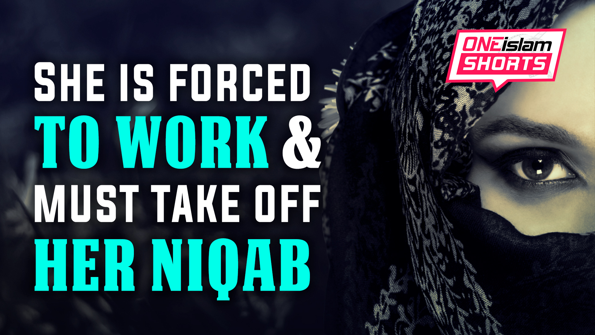 SHE IS FORCED TO WORK & MUST TAKE OFF HER NIQAB