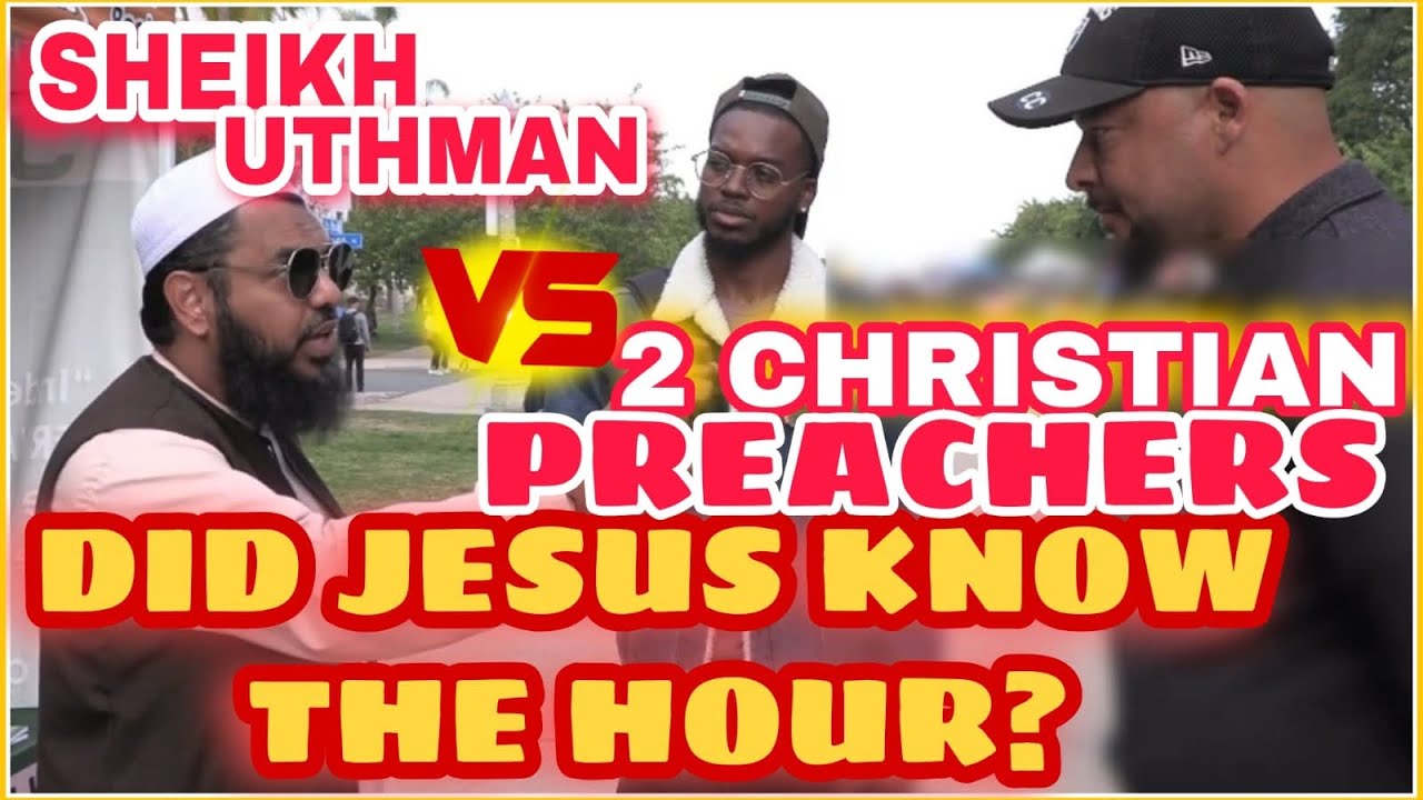 Did Jesus Know the Hour? 2 Preachers vs. Shaykh Uthman