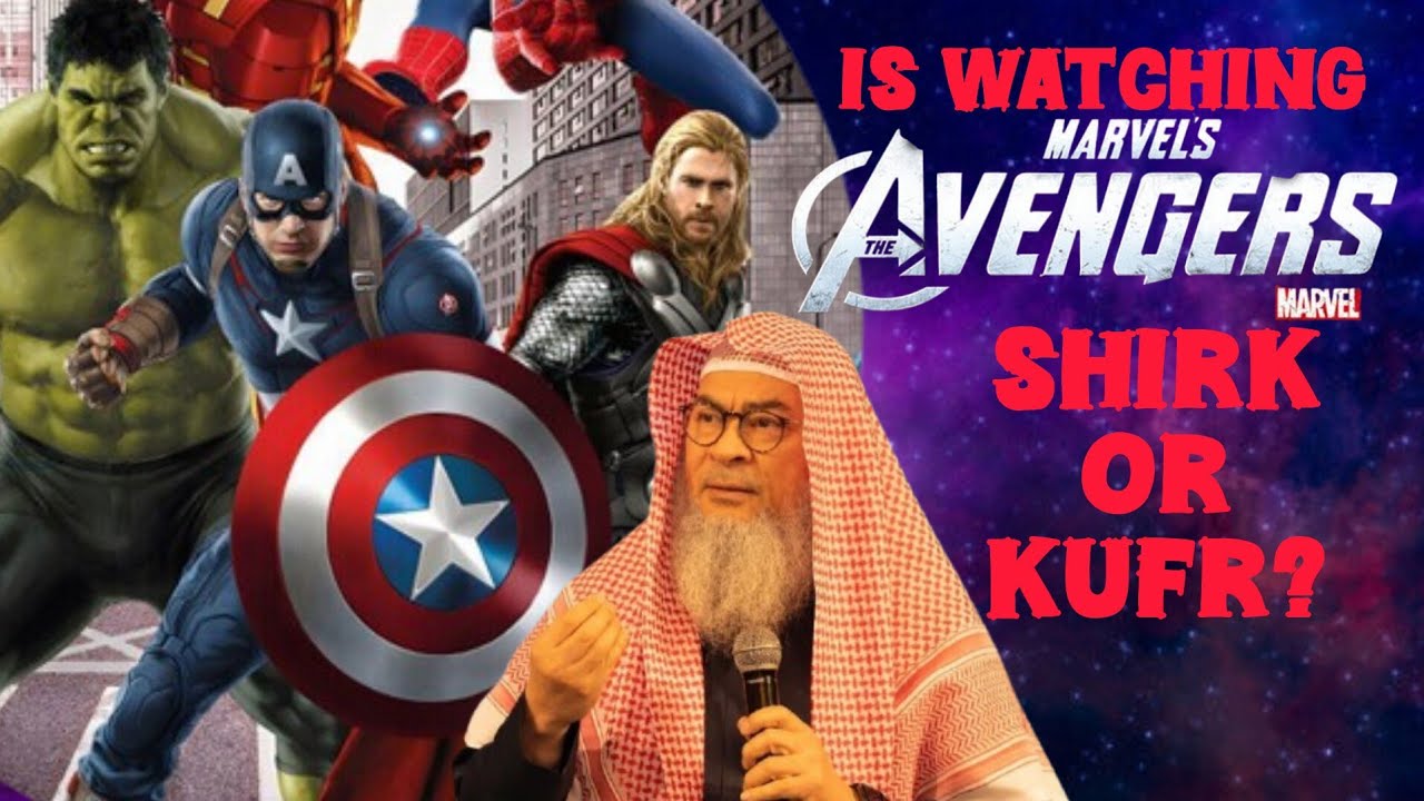 Is Watching Avengers Movies Shirk Or Kufr?