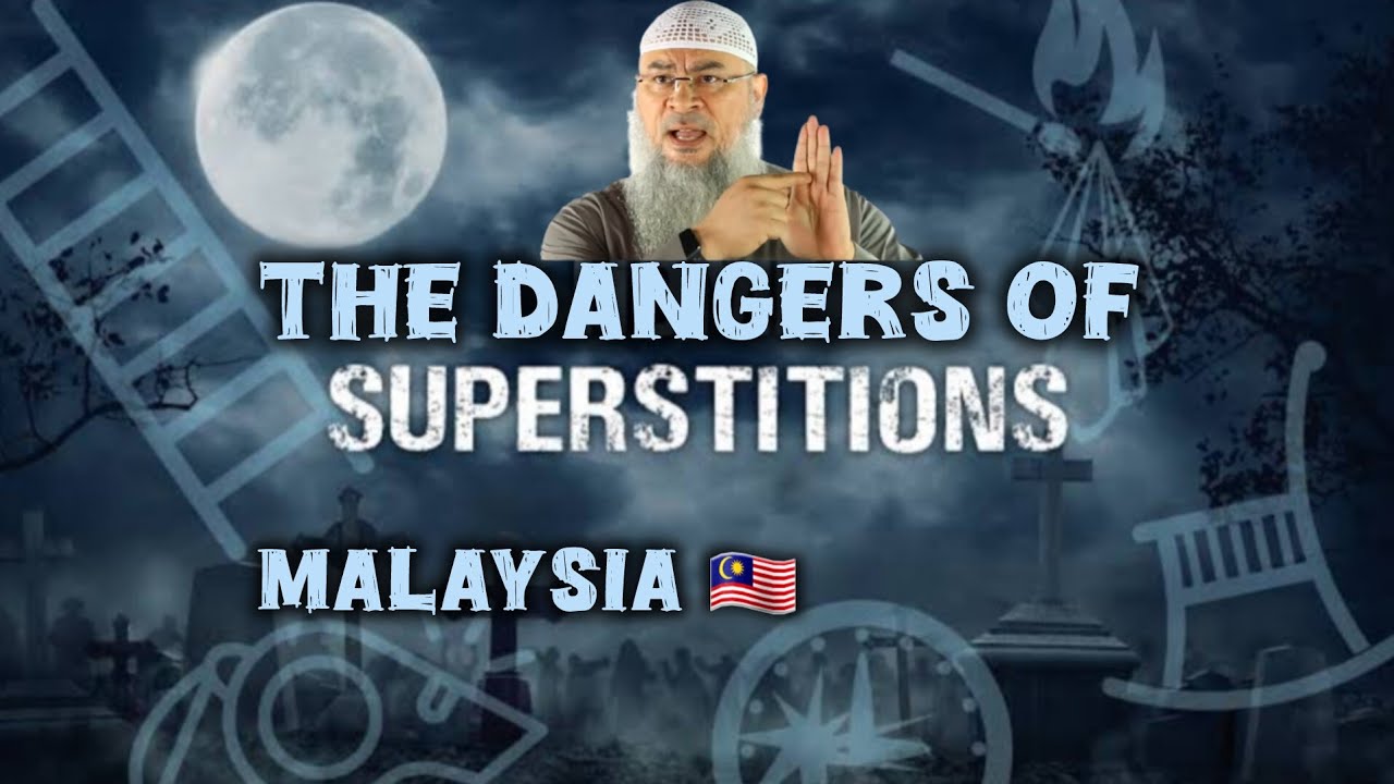 The Dangers Of Superstitions - Malaysia 2025 