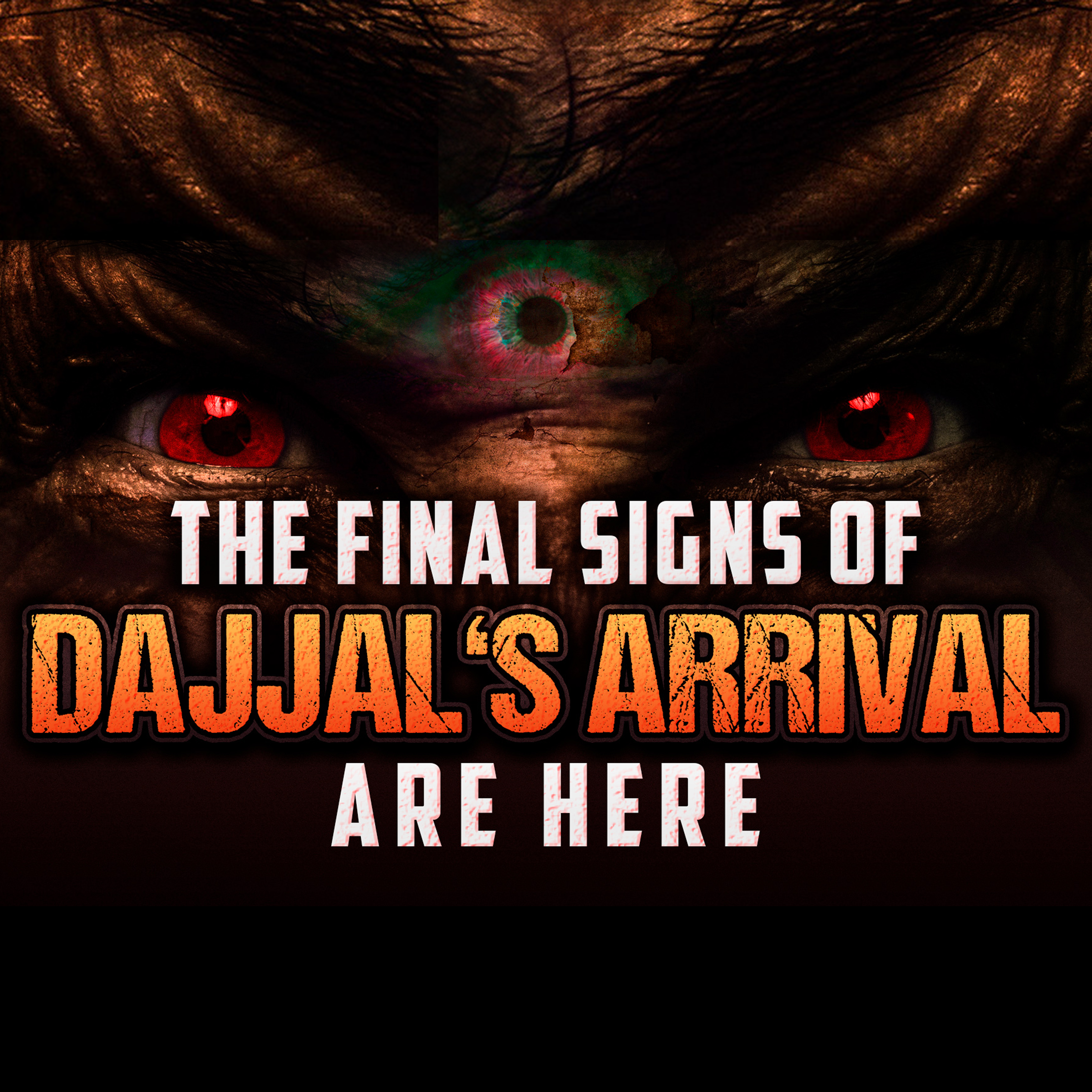 THE FINAL SIGNS OF DAJJALS ARRIVAL ARE HERE