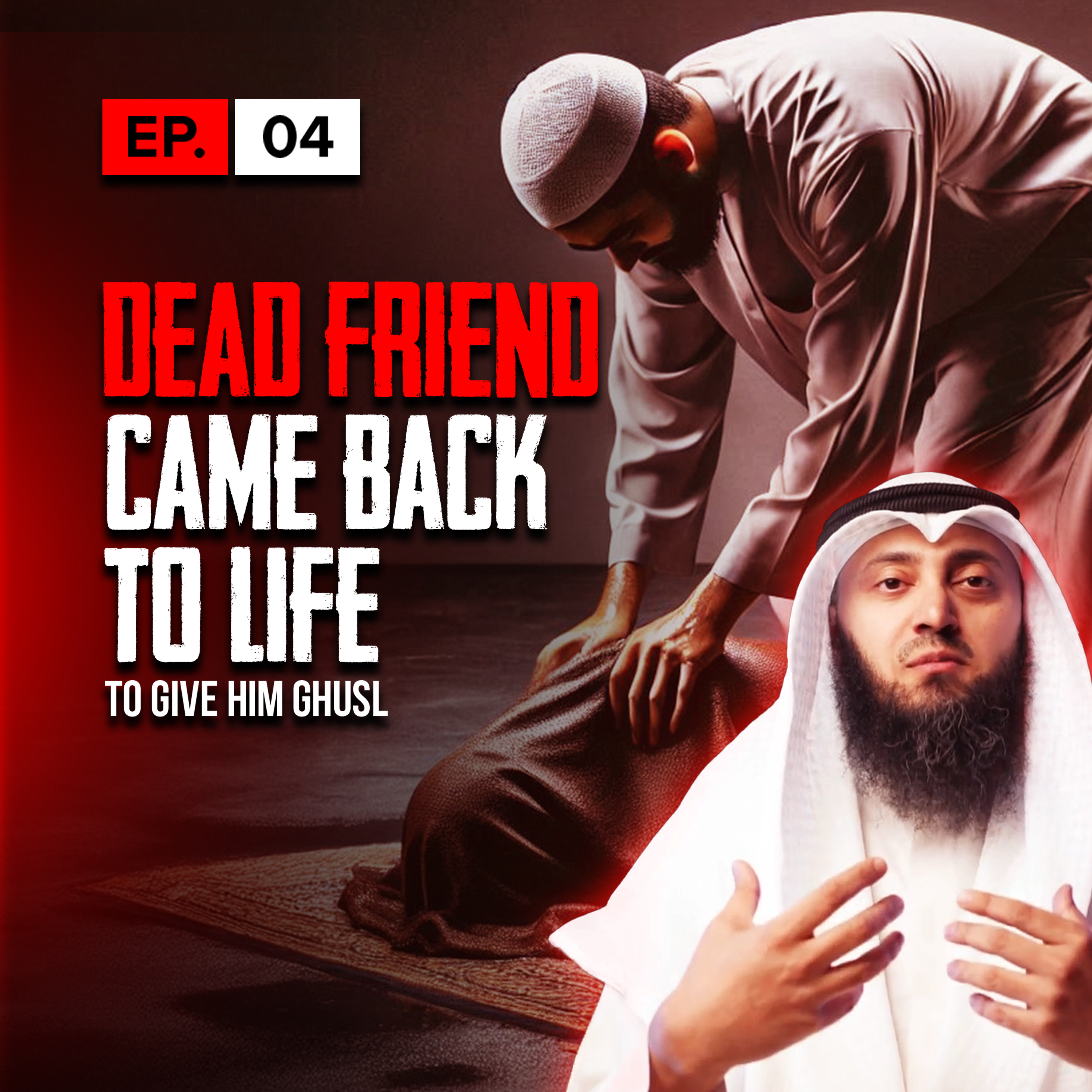His Dead Friend Came Back To Life To Give Him Ghusl | S1 | EP4