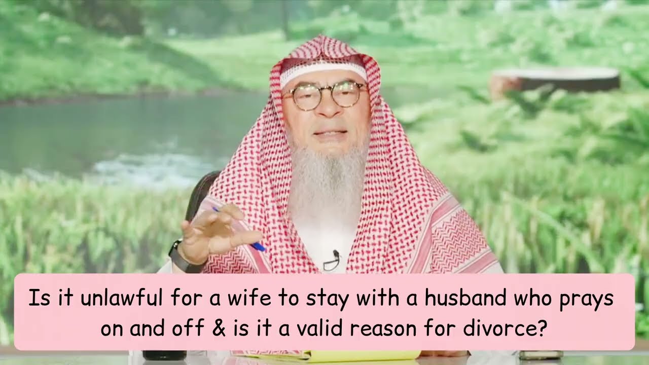 Haram For Wife To Stay With Husband Who Prays On Off? Is It Reason For Divorce?