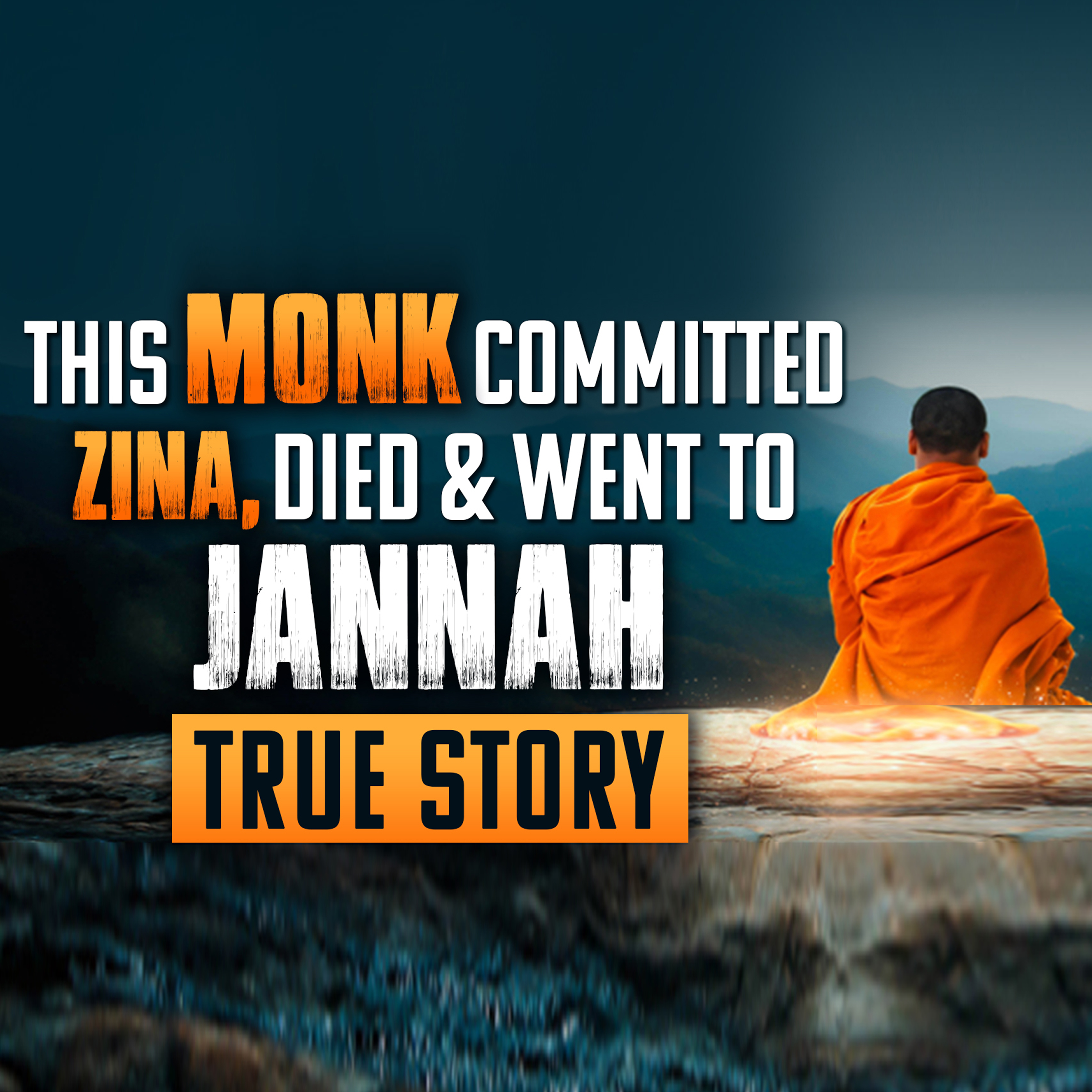 This Monk Committed Zina, Died & Went To Jannah - True Story