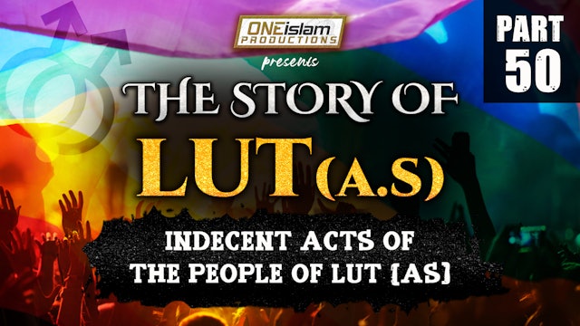 Indecent Acts Of The People Of Lut (AS) | The Story Of Lut | PART 50