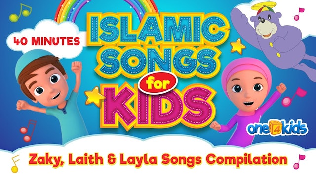 Islamic Songs For Kids  40 MINUTES  Zaky, Laith & Layla Songs Compilation