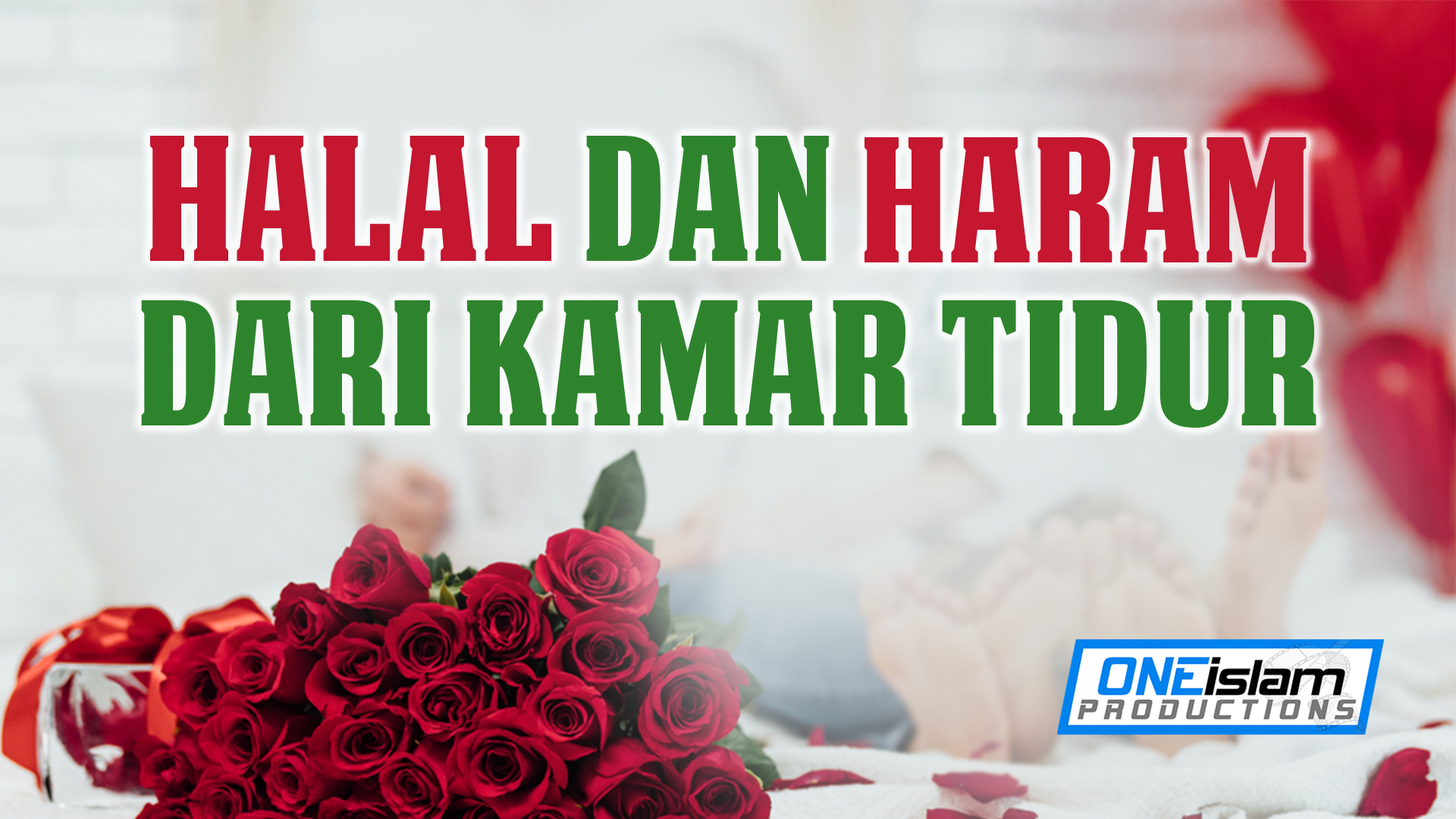 HALAL DAN HARAM DARI KAMAR TIDUR