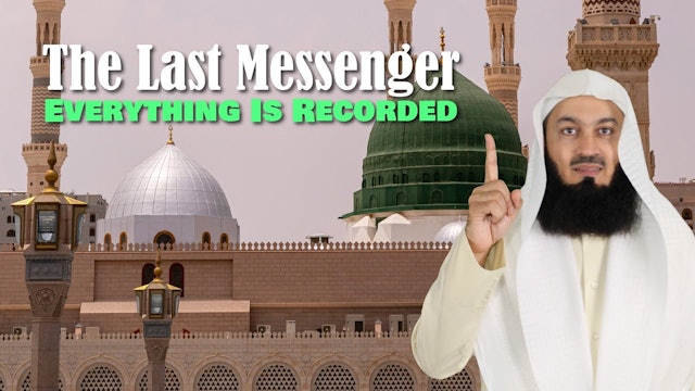 The Last Messenger - Everything Is Recorded  Mufti Menk