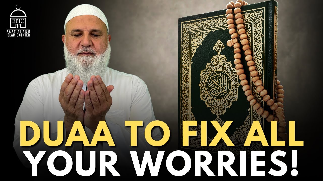 DUAA to FIX ALL Your Worries! Explanation of the Quran's Duas  Mohamad Baajour