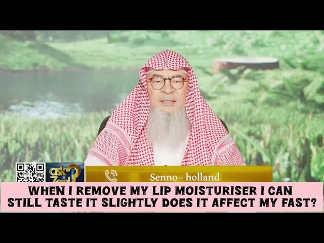 After I Remove My Lip Moisturizer I Can Still Taste It, Does It Break My Fast?